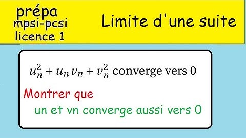 Les suites Convergence de un²+un vn+vn²   Prépa MPSI PCSI ECS