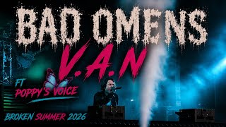 Bad Omens (ft Poppy's Voice) V.A.N Live at Broken Summer 2026 Stockholm Sweden
