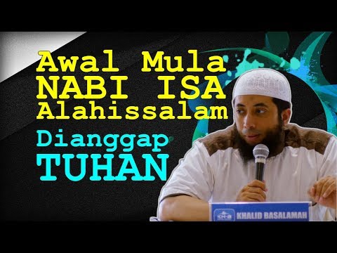 Awal Mula NABI ISA Alahissalam dianggap TUHAN (English Subtitle) | Ustadz Khalid Basalamah (KhB)