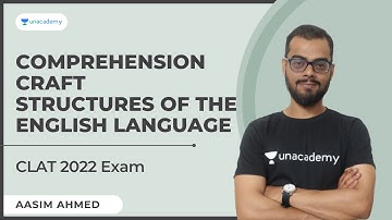 Comprehension Craft | Structures of The English Language | Unacademy CLAT l Aasim Ahmed