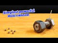 Simplest powerful mini cannon from nut and bolt | make powerful mini cannon