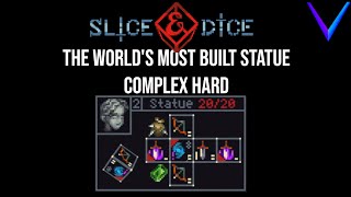 The Most Built Statue Ever - Slice and Dice Complex Hard Gameplay