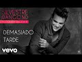 Silvestre Dangond - Demasiado Tarde (Audio)