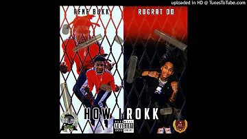 RugRat OD - How I Rokk (Feat. AFNF Bukk)
