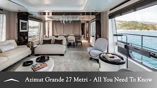 Azimut Grande 27METRI | All You Need To Know
