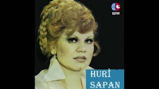 Huri Sapan Huzurum Kalmadı