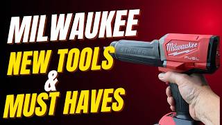 Milwaukee New Tools Must Haves and Why