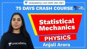 75 Days CSIR-UGC NET Crash Course | Statistical Mechanics | Unacademy Live CSIR UGC NET