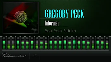 Gregory Peck - Informer (Real Rock Riddim) [HD]