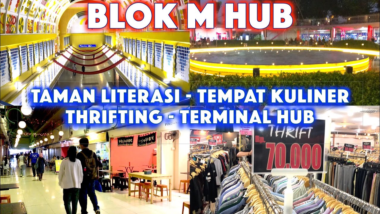 Blok M Hub - Wajah Baru Kawasan Blok M | Taman Literasi, Thrifting, Tempat Kuliner & Terminal Hub