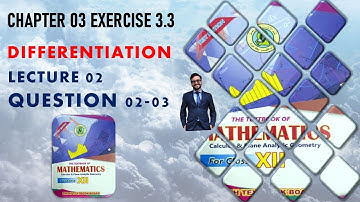 SECOND YEAR MATHS CHAPTER 03 | DIFFERENTIATION | EXERCISE 3.3 | LECTURE 02 | QUESTION 02-03
