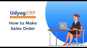 How to make  Sales order in UdyogERP.