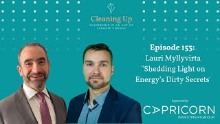 Shedding Light on Energys Dirty Secrets - Ep153: Lauri Myllyvirta