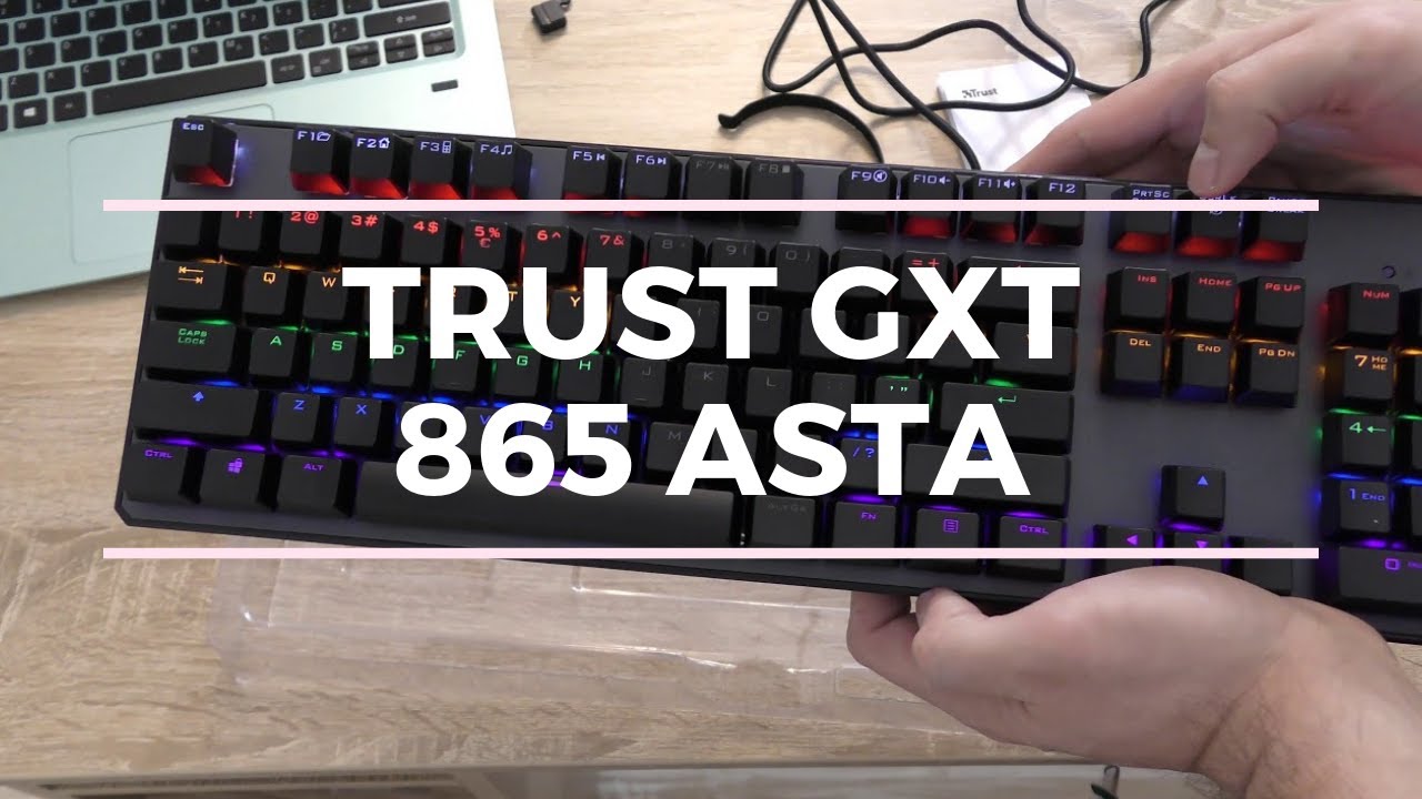 Test Trust Gaming GXT 865 Asta : un bon clavier mécanique à