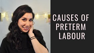 CAUSES OF PRETERM LABOUR