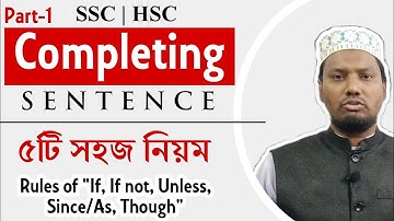 HSC || Completing Sentence শেখার সহজ নিয়ম | SSC | If | Unless | Since | As | Though | Part-1