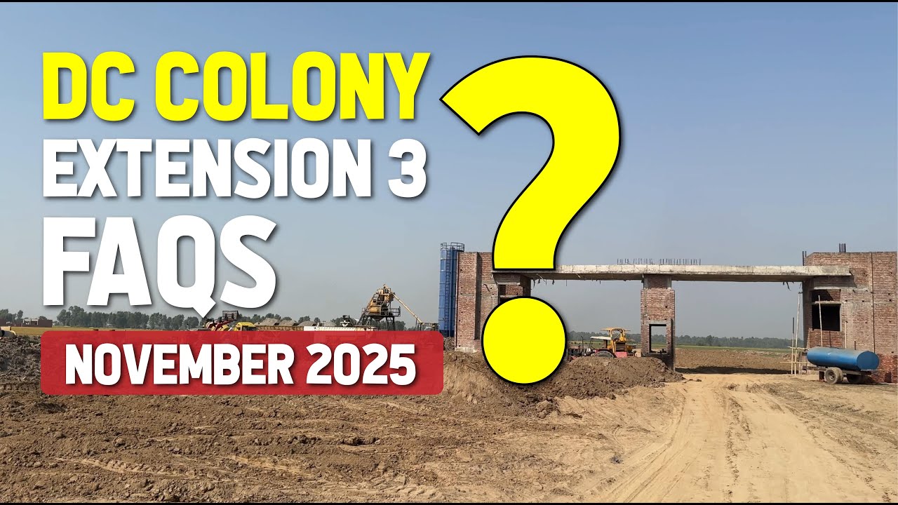 Waheed Dc Colony DC Colony Extension 3 FAQs | November 2025 - YouTube