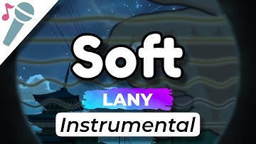 LANY - Soft - Karaoke Instrumental (Acoustic)