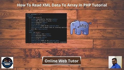 How To Read XML Data To Array in PHP Tutorial (Article Demo #6) | Online Web Tutor