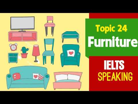 Ielts Speaking Test Band 9 Part 2 3 Topic 24 Furniture