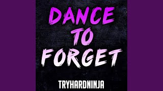 Video voorbeeld van "TryHardNinja - Dance to Forget (Instrumental)"