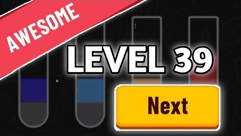WATER SORT PUZZLE LEVEL 39