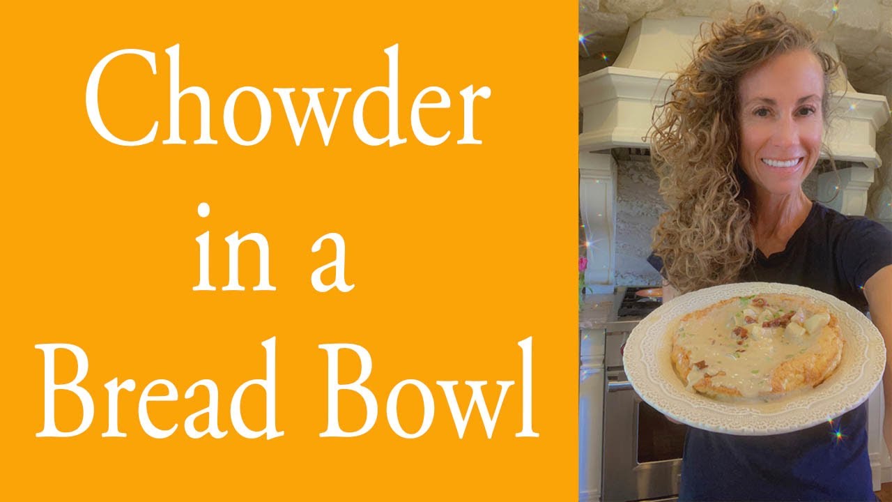 Chowder in a Protein Sparing Bread Bowl YouTube