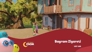 Bayram Ziyareti - Hay Hak
