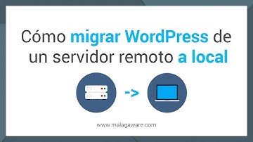 Cómo migrar WordPress de un servidor remoto a localhost