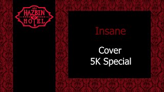 Insane - Cover - 5K special
