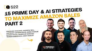 #522 - 15 Prime Day & AI Strategies to Maximize Amazon Sales – Part 2