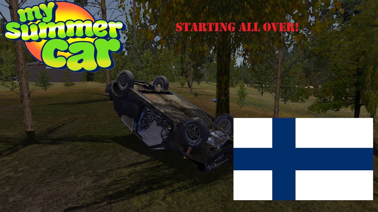 My summer car starting all over again