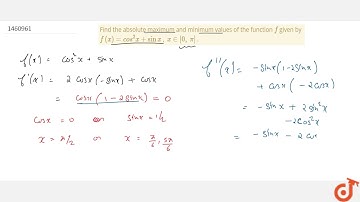 Find the absolute maximum and minimum values of the function `f` given by `f(x)=cos^2x+sinx` , `...