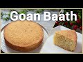 Goan baath  semolina  coconut cake  no baking powder recipe  christmas specials