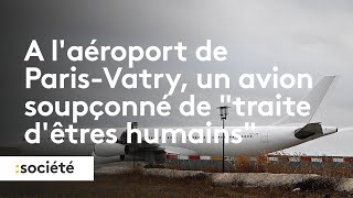 A l'aéroport de Paris-Vatry un avion immobilisé pour soupçon de 