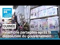 Guinée : réactions partagées à Conakry après la dissolution du gouvernement • FRANCE 24