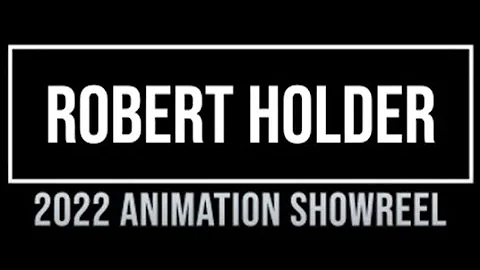 Robert Holder Student Animation Showreel 2022 Update