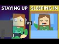 Staying Up VS Sleeping In ft. Juniper