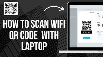 How to Scan WiFi QR Code with Laptop (2024)