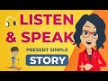 Listen and Speak English Story For Simple Present Tense