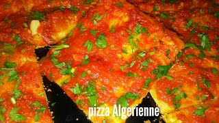 Pizza A l'Algerienne 
بيتزا  الجزائرية التقليدية