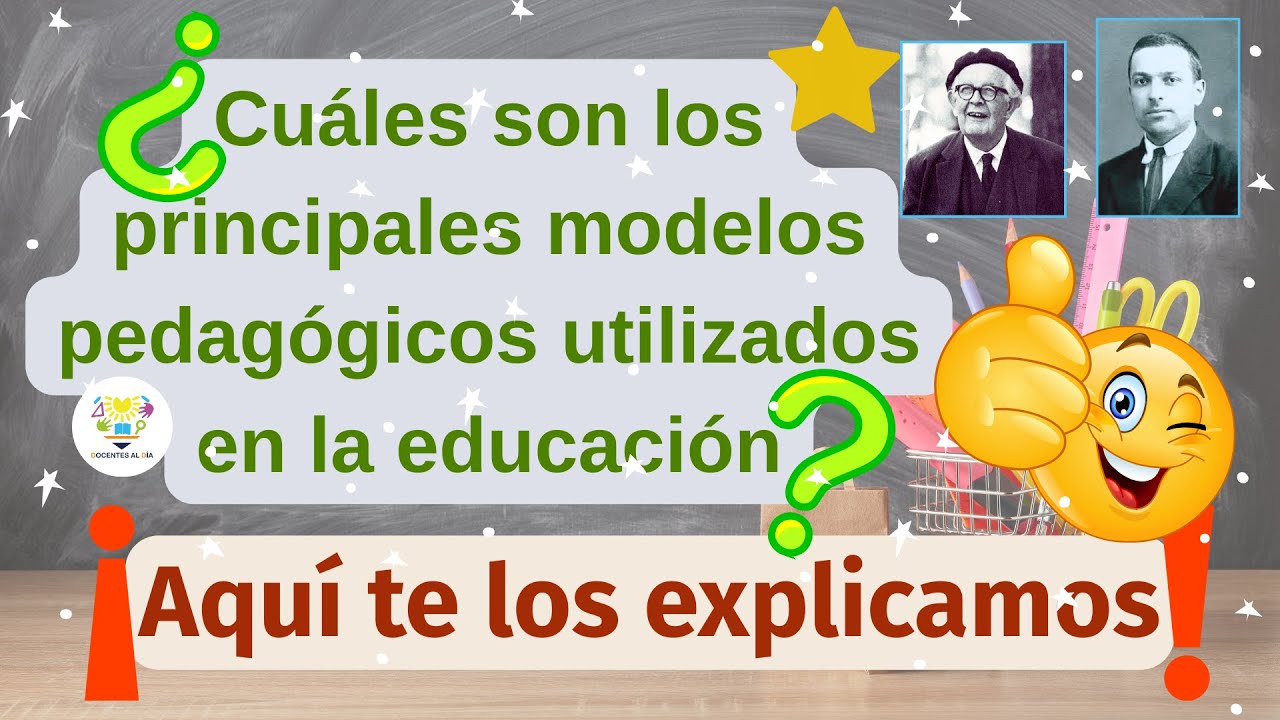 Los principales Modelos Pedagógicos utilizados en la educación - YouTube