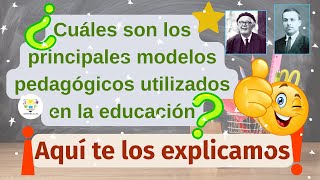 The main Pedagogical Models used in education
