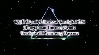 BREAK US ALL-MEME SONG DAYCORE