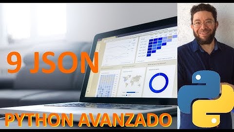 JSON - 9 - Python Avanzado tutorial en español