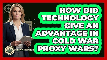 How Did Technology Give An Advantage In Cold War Proxy Wars? - Military History HQ