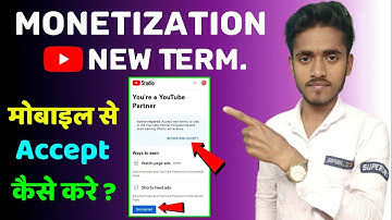 How To Accept New Youtube Term On Mobile | Shorts Monetization Update 2023 | YPP New Term Update