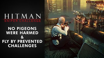 Hitman Sniper Challenge - "No Pigeons Were Harmed" & "Fly By Prevented" Challenges