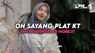 DJ OH SAYANG JDM PLAT KT MENGKANE FYP TIKTOK 2025