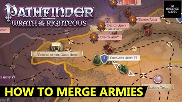 Pathfinder Wrath of The Righteous Merge Armies - How to Merge Crusader Armies